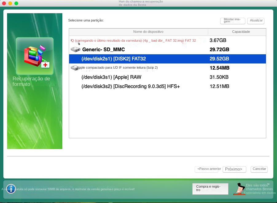 Format Recovery Selecione o dispositivo de destino