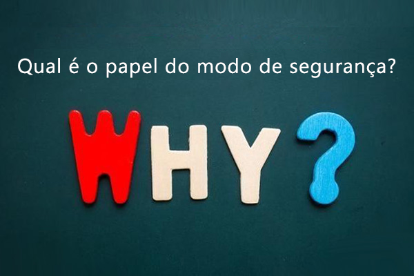 o papel do modo de segurança